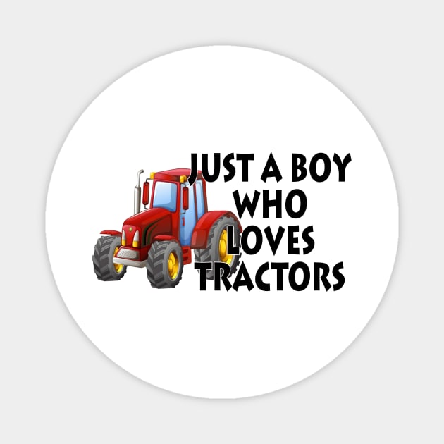 Just A Boy Who Loves Tractors Magnet by Rumsa